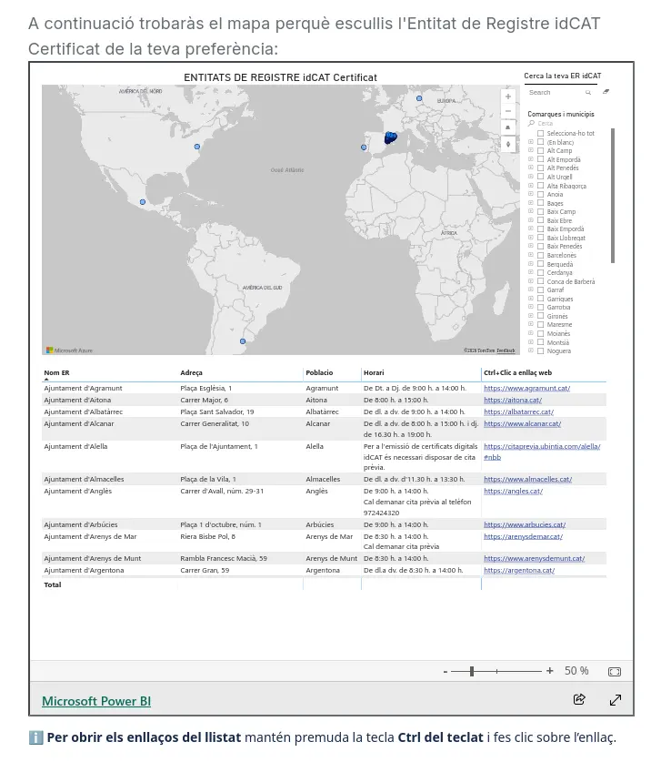 Una captura de pantalla amb el text:

"A continuació trobaràs el mapa perquè escullis l'Entitat de Registre idCAT Certificat de la teva preferència"

Tot seguit, un mapa global interactiu, amb un llistat d'entitats.

A la part d'abaix: "Microsoft Power BI"